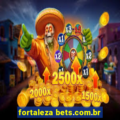 fortaleza bets.com.br